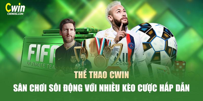 Sảnh chơi cá độ thể thao Cwin uy tín