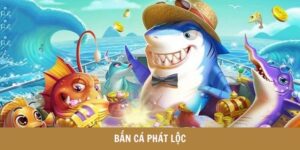bắn cá Phát Lộc