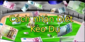 Cược kèo dụ